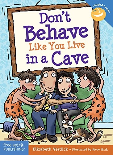 Don't Behave Like You Live in a Cave (Laugh & LearnÂ®)