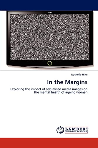 In the Margins: Exploring the impact of sexualised media images on the mental health of ageing women