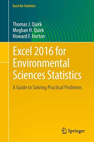 Excel 2016 for Environmental Sciences Statistics: A Guide to Solving Practical Problems (Excel for Statistics)