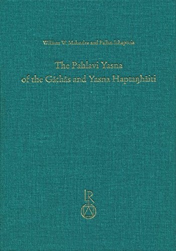 The Pahlavi Yasna of the Gathas and Yasna Haptanghaiti