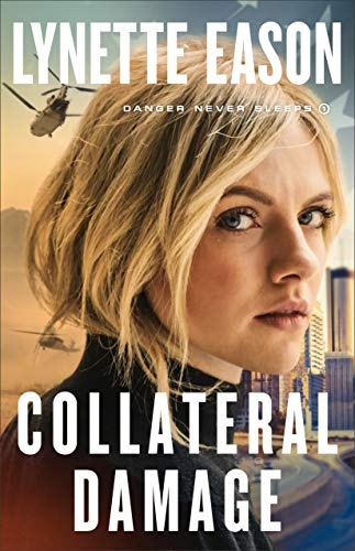 Collateral Damage (Danger Never Sleeps Series)