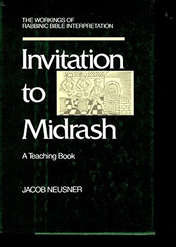 Invitation to Midrash: The Workings of Rabbinic Bible Interpretation : A Teaching Book