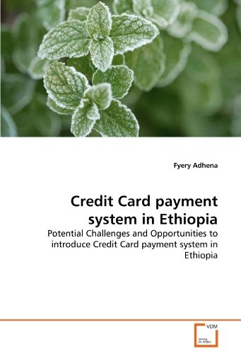 Credit Card payment system in Ethiopia: Potential Challenges and Opportunities to introduce Credit Card payment system in Ethiopia