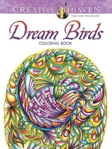 Creative Haven Dream Birds Coloring Book (Creative Haven Coloring Books)