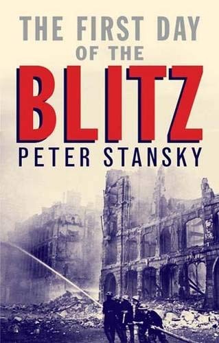 The First Day of the Blitz: September 7, 1940