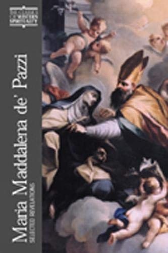 Maria Maddalena de' Pazzi: Selected Revelations (Classics of Western Spirituality)