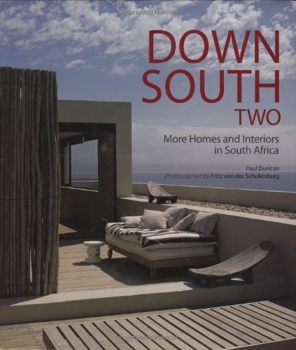 Down South Two: Homes and Interiors in South Africa