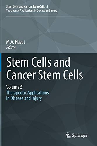 Stem Cells and Cancer Stem Cells, Volume 5: Therapeutic Applications in Disease and Injury (Stem Cells and Cancer Stem Cells, 5)