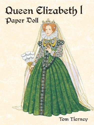 Queen Elizabeth I Paper Doll (Dover Royal Paper Dolls)