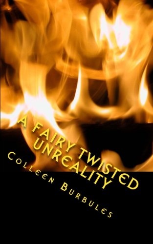 A Fairy Twisted UnReality (A Twisted UnFairy Told Series) (Volume 2)