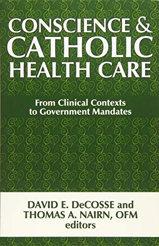 Conscience and Catholic Health Care