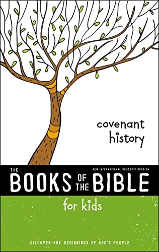 NIrV, The Books of the Bible for Kids: Covenant History, Paperback: Discover the Beginnings of Godâs People