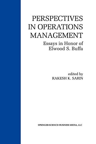 Perspectives in Operations Management: Essays in Honor of Elwood S. Buffa