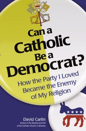 Can a Catholic Be a Democrat?