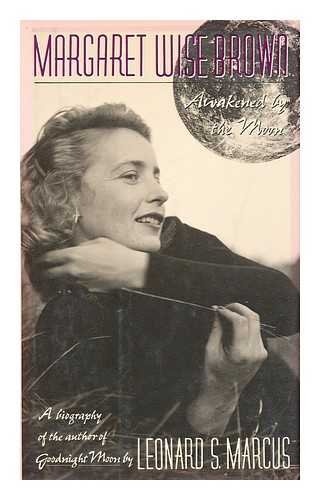 Margaret Wise Brown: Awakened by the Moon