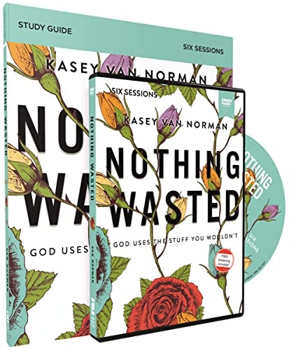 Nothing Wasted Study Guide with DVD: God Uses the Stuff You Wouldnât