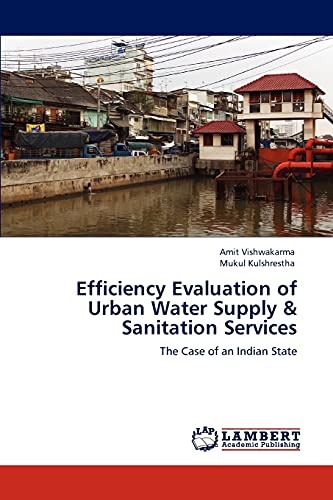 Efficiency Evaluation of Urban Water Supply & Sanitation Services: The Case of an Indian State