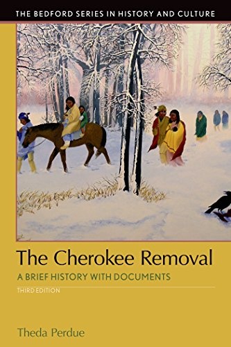 The Cherokee Removal: A Brief History with Documents (Bedford Cultural Editions)