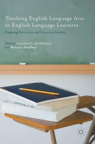 Teaching English Language Arts to English Language Learners: Preparing Pre-service and In-service Teachers