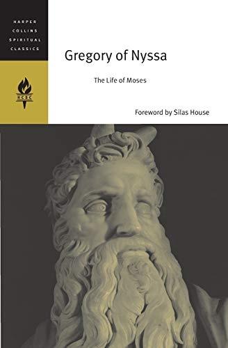 Gregory of Nyssa: The Life of Moses (HarperCollins Spiritual Classics)