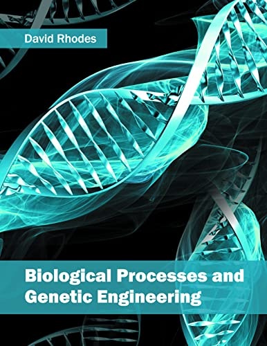 Biological Processes and Genetic Engineering