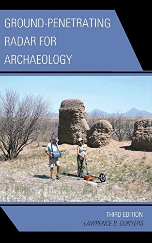 Ground-Penetrating Radar for Archaeology (Geophysical Methods for Archaeology)