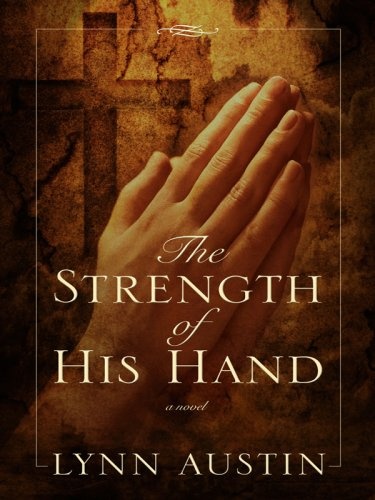 The Strength of His Hand (Chronicles of the Kings: Thorndike Press Large Print Christian Historical Fiction)