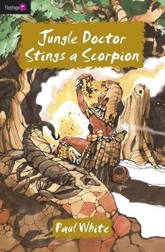 Jungle Doctor Stings a Scorpion (Flamingo Fiction 9-13s)