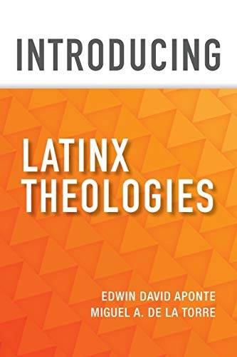 Introducing Latinx Theologies