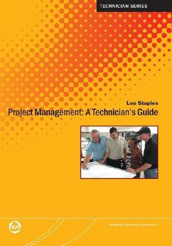 Project Management: A Technician's Guide (Isa Technician Series)