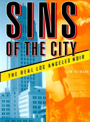 Sins of the City: The Real Los Angeles Noir