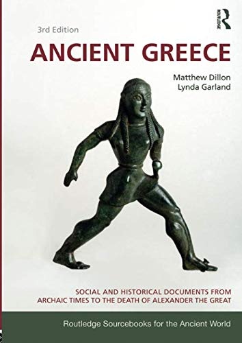 Ancient Greece: Social and Historical Documents from Archaic Times to the Death of Alexander the Great (Routledge Sourcebooks for the Ancient World)