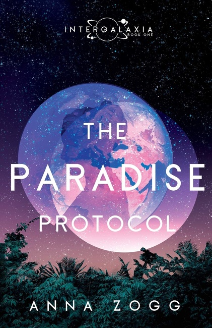 The Paradise Protocol (An Intergalaxia Novel)