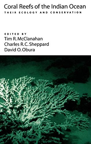 Coral Reefs of the Indian Ocean: Their Ecology and Conservation