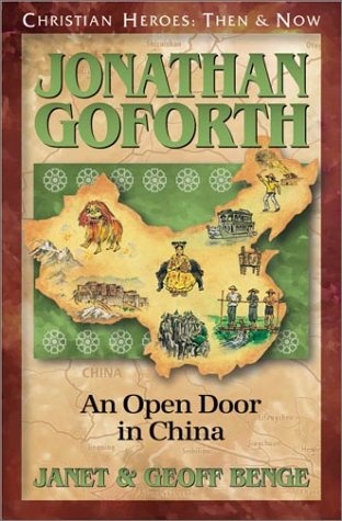 Jonathan Goforth: An Open Door in China (Christian Heroes: Then & Now)