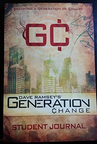 Dave Ramsey's Generation Change (Becoming A Generation Of Change, Student Journal)