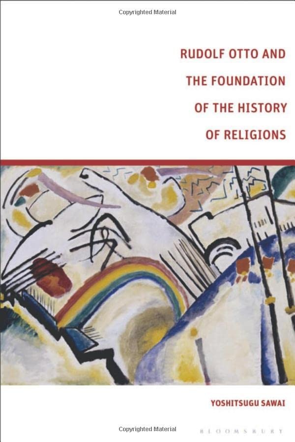 Rudolf Otto and the Foundation of the History of Religions
