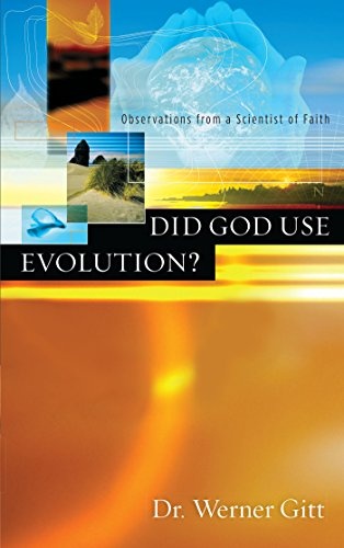 Did God Use Evolution? Observations from a Scientist of Faith