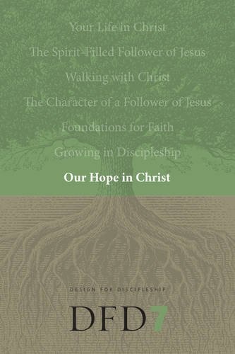 Our Hope in Christ: A Chapter Analysis Study of 1 Thessalonians (Design for Discipleship)