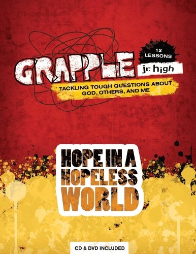 Grapple Jr. High: Hope in a Hopeless World (Grapple JR. High 12 Lessons)