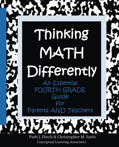 Thinking Math Differently: An Essential Fourth Grade Guide for Parents and Teachers