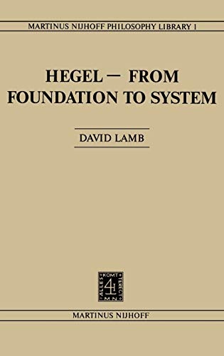 Hegel: From Foundation to System