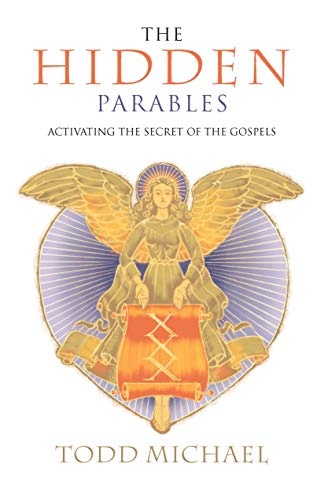 The Hidden Parables: Activating the Secret of the Gospels