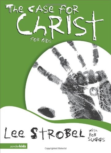 The Case for Christ for Kids (Case for... Series for Kids)