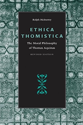 Ethica Thomistica, Revised Edition: The Moral Philosophy of Thomas Aquinas