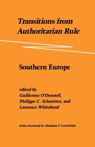 Transitions from Authoritarian Rule, Vol. 1: Southern Europe