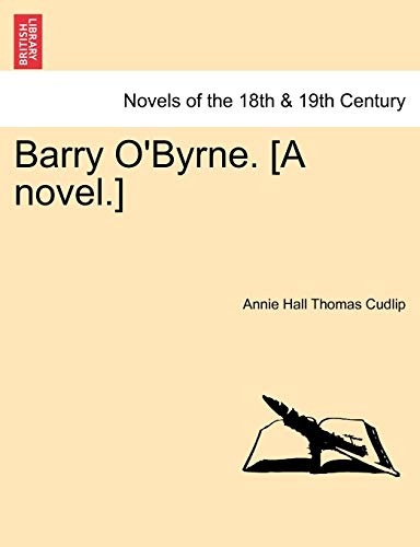 Barry O'Byrne. [A Novel.]