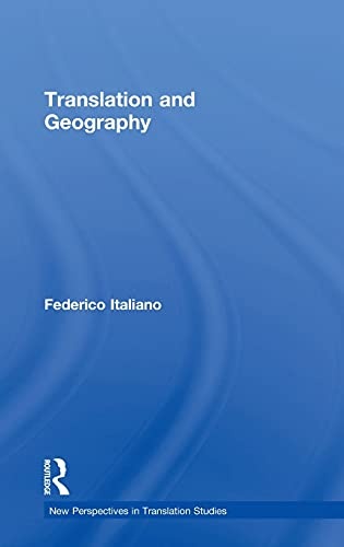 Translation and Geography (New Perspectives in Translation and Interpreting Studies)