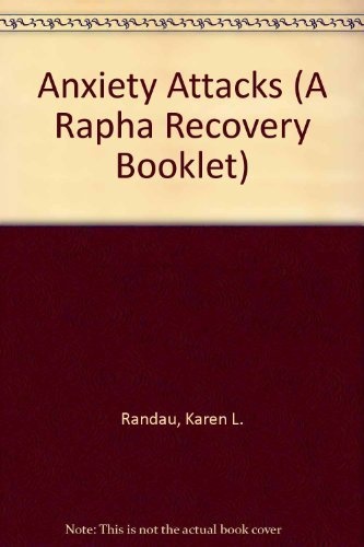 Anxiety Attacks (A Rapha Recovery Booklet)