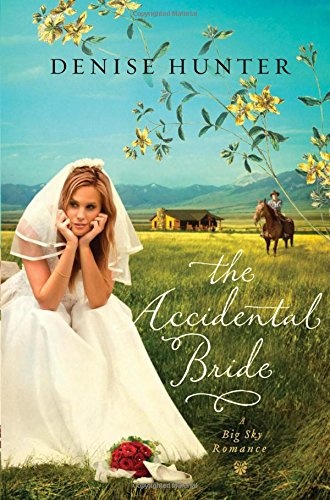 The Accidental Bride (Big Sky Romance)